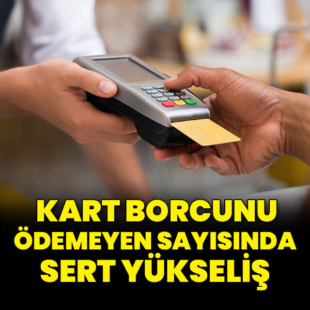 Kart borcunu ödemeyen sayısında yüzde 70'lik artış