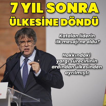 7 yıl sonra ülkesine dönen Katalan liderden ilk mesaj