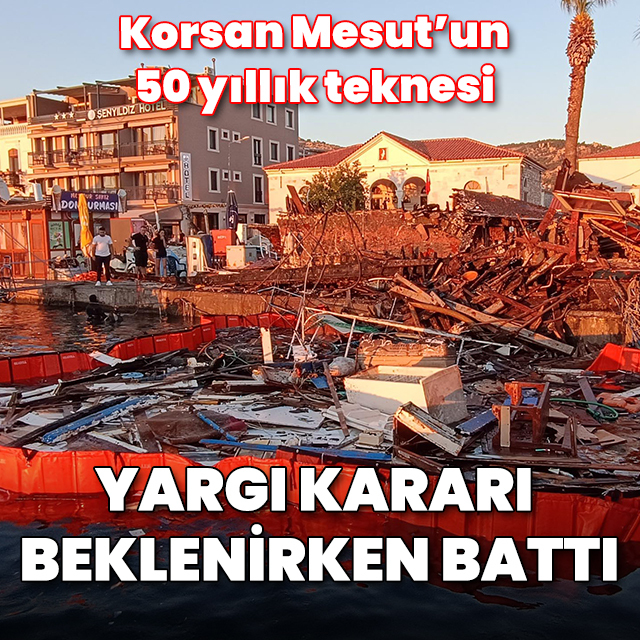 'Korsan Mesut'un teknesi yargı kararı beklenirken battı