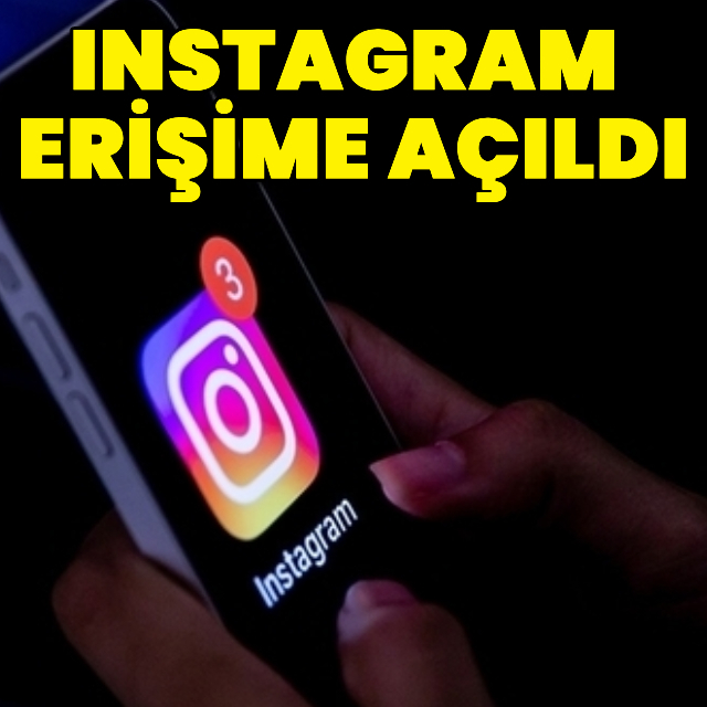 Instagram erişime açıldı