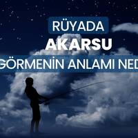 Rüyada akarsu görmek ne anlama gelir?