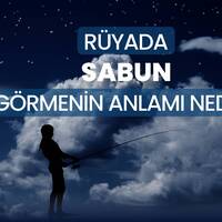 Rüyada sabun görmek ne anlama gelir?