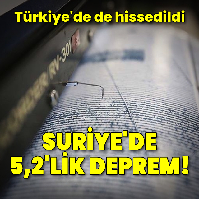 Suriye'de 5,2 büyüklüğünde deprem