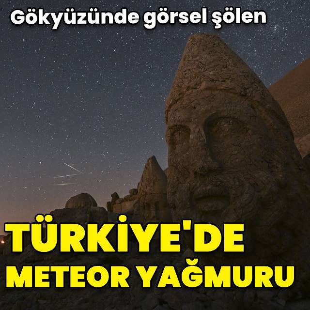 'Perseid meteor yağmuru' gökyüzünde görsel şölen sundu