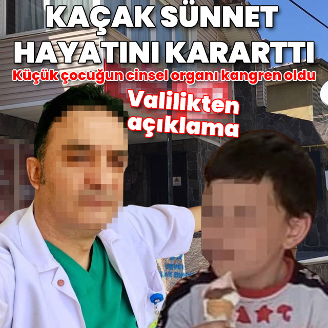 Kaçak sünnet hayatını kararttı: Küçük çocuğun cinsel organı kangren oldu
