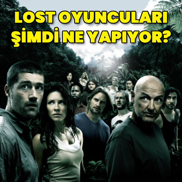 Lost oyuncuları şimdi ne yapıyor?