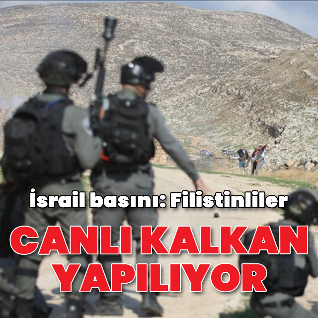 'Filistinliler canlı kalkan olarak kullanılıyor'