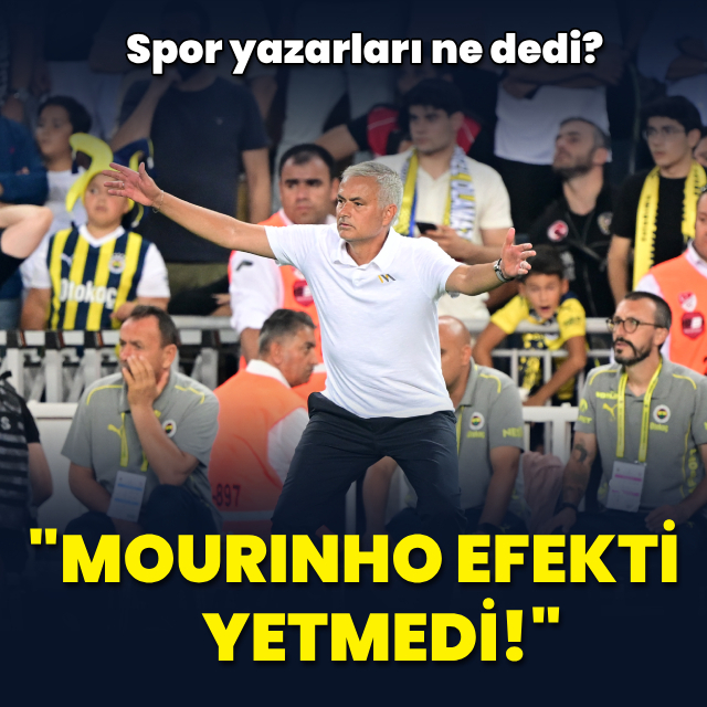"Mourinho efekti yetmedi"