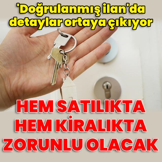 Hem satılıkta hem kiralıkta zorunlu olacak
