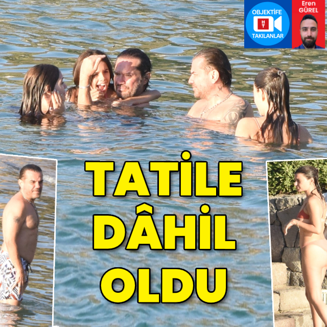 Tatile dâhil oldu