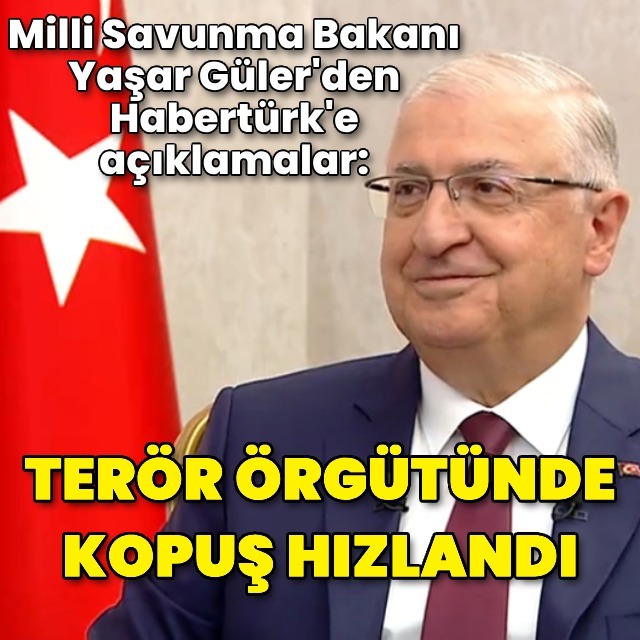 Bakan Yaşar Güler'den Habertürk'e açıklamalar