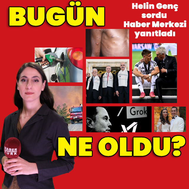 15 Ağustos 2024: Bugün ne oldu?