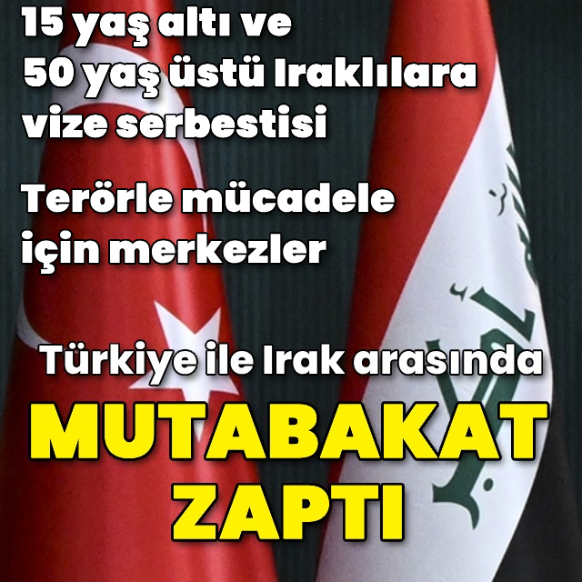 Türkiye'yle Irak arasında mutabakat zaptı