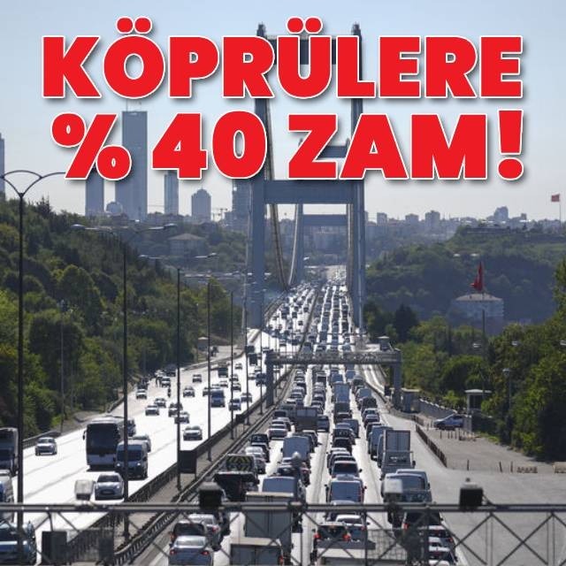 Köprü ve otoyol ücretlerine zam