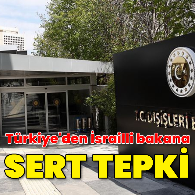 Türkiye'den İsrailli bakana sert tepki!