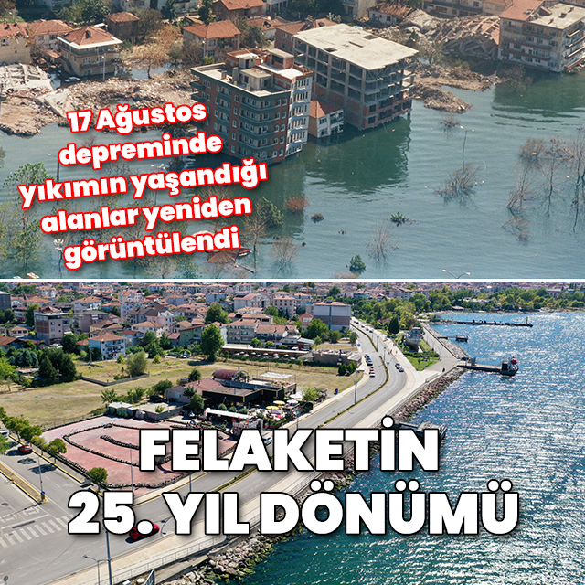 Felaketin 25. yıl dönümü: 17 Ağustos 1999 Marmara Depremi'nde yıkımın yaşandığı alanlar yeniden görüntülendi