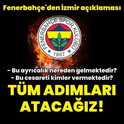  Fenerbahçe'den İzmir açıklaması