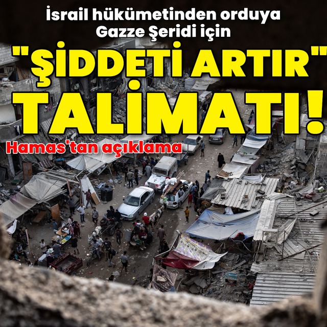 İsrail hükümetinden orduya savaşın şiddetini artırma talimatı