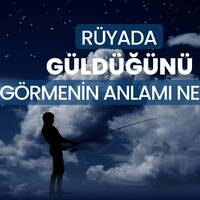 Rüyada gülmek ne anlama gelir?