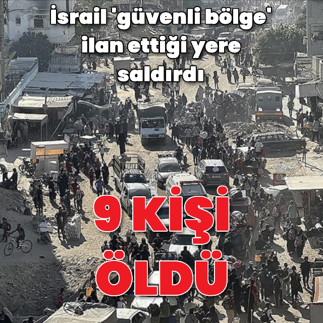 İsrail 'güvenli bölge' ilan ettiği yere saldırdı