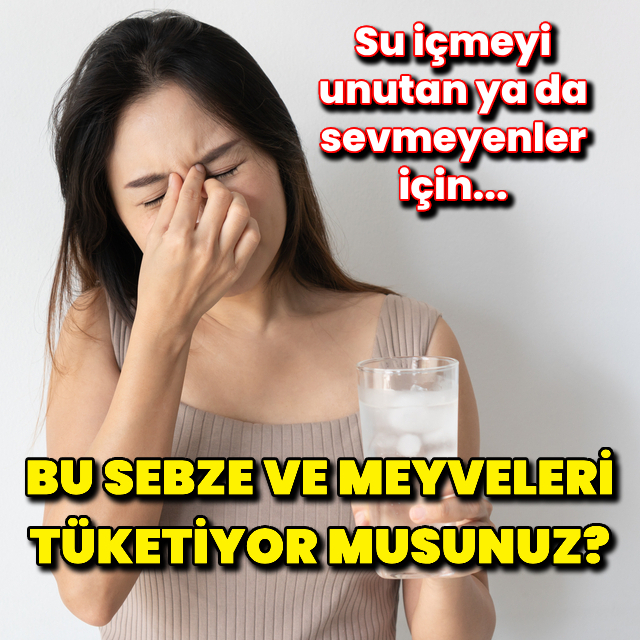 Su oranı yüksek 10 meyve ve sebze!