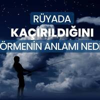 Rüyada kaçırılmak ne anlama gelir?