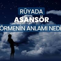 Rüyada asansör görmek ne anlama gelir?