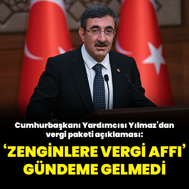 "Zenginlere vergi affı' gündeme gelmedi"