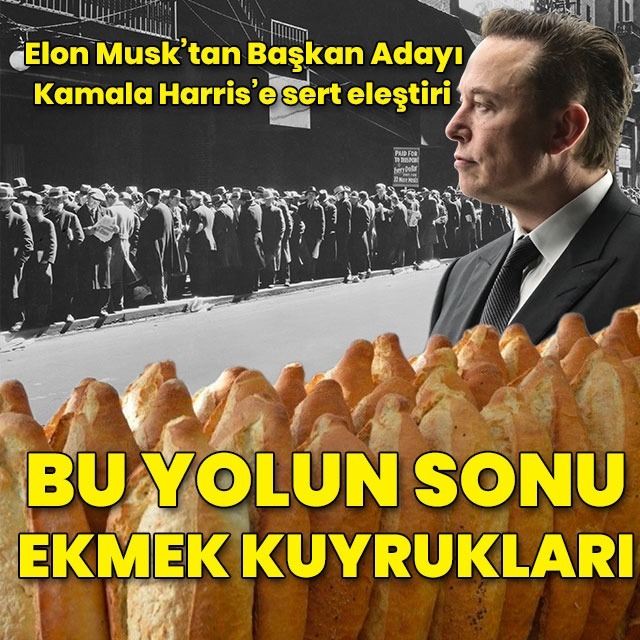 Musk: Bu yolun sonu ekmek kuyrukları