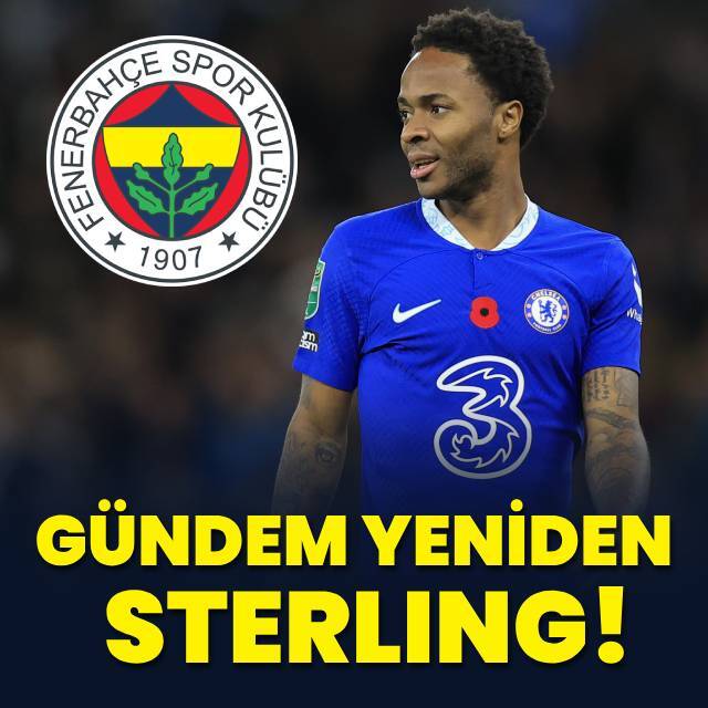Fenerbahçe'de gündem yeniden Sterling!