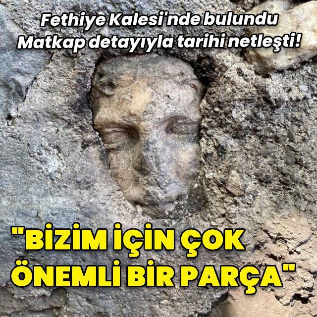 Fethiye Kalesi'nde bulundu!