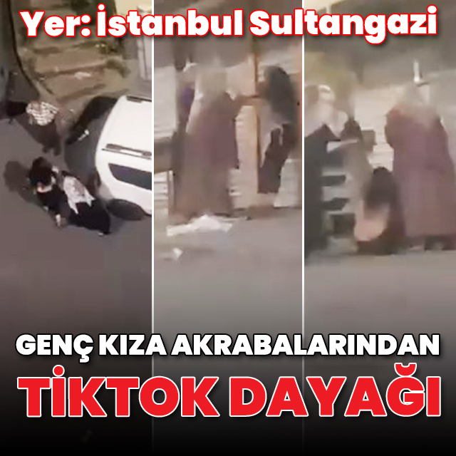 Genç kıza akrabalarından sokak ortasında TikTok dayağı