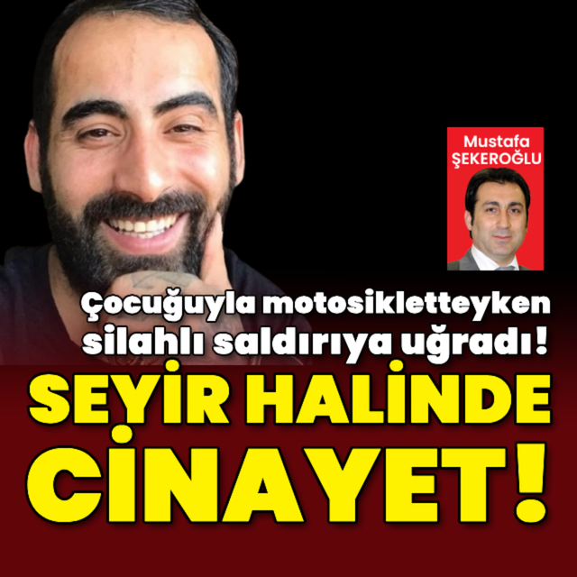 Çocuğuyla motosikletteyken silahlı saldırıya uğradı!