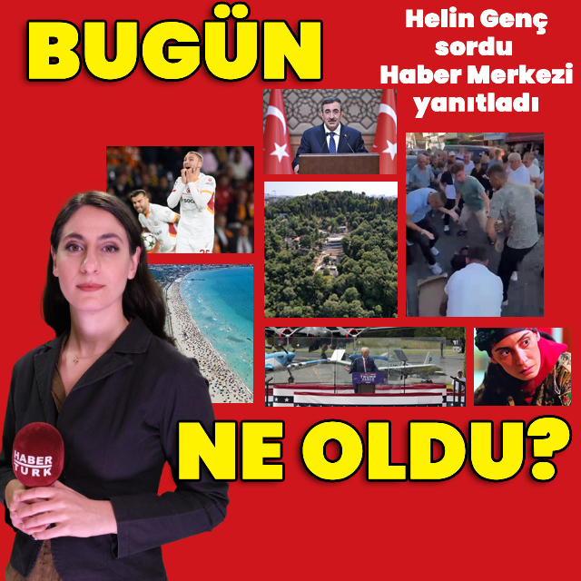 22 Ağustos 2024: Bugün ne oldu?
