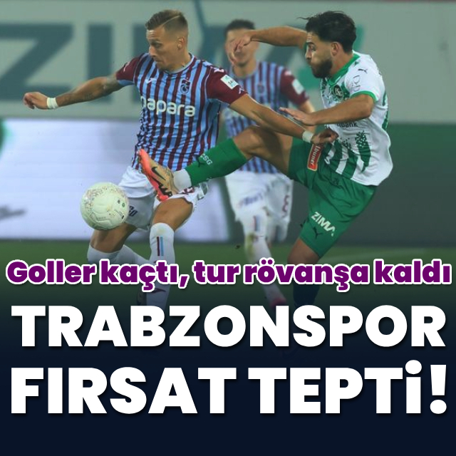 Trabzonspor fırsat tepti!
