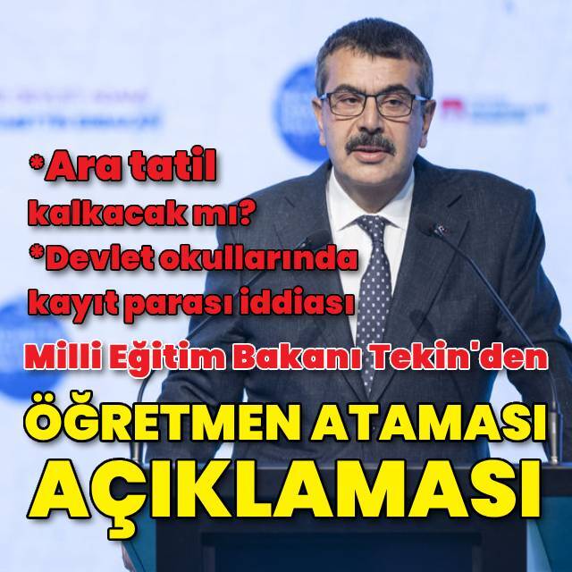 Milli Eğitim Bakanı Yusuf Tekin'den öğretmen ataması açıklaması