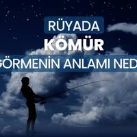 Rüyada kömür görmek ne anlama gelir?