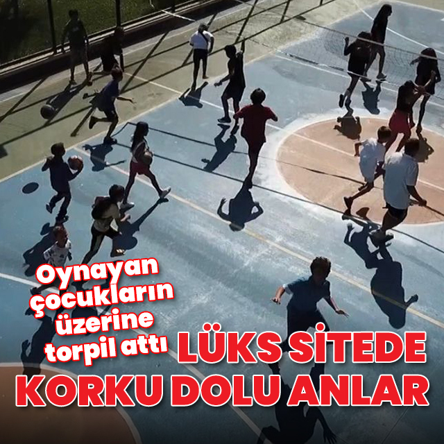 Lüks sitede korku dolu anlar: Oynayan çocukların üzerine torpil attı