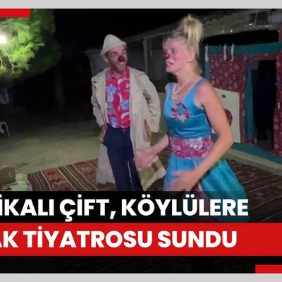 Çanakkale'de misafir edilen Belçikalı çift, köylülere sokak tiyatrosu sundu