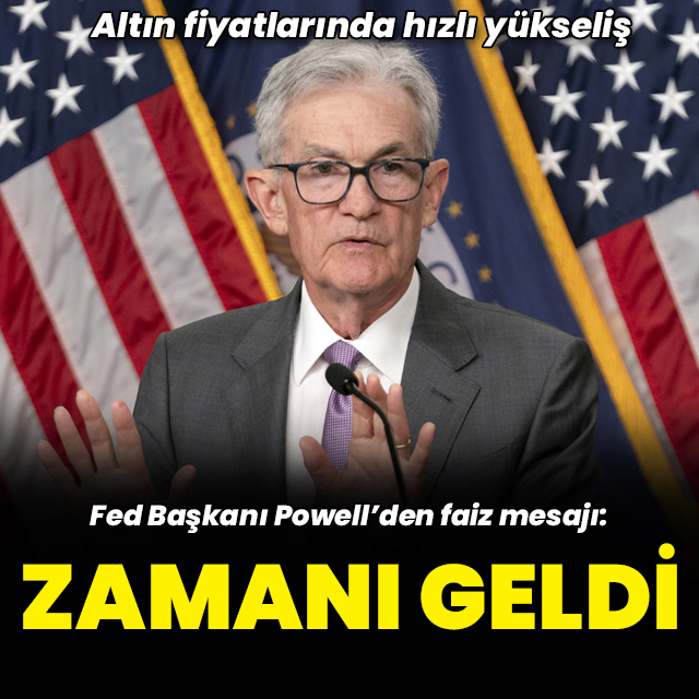 Powell: Politikamızı ayarlama vakti geldi