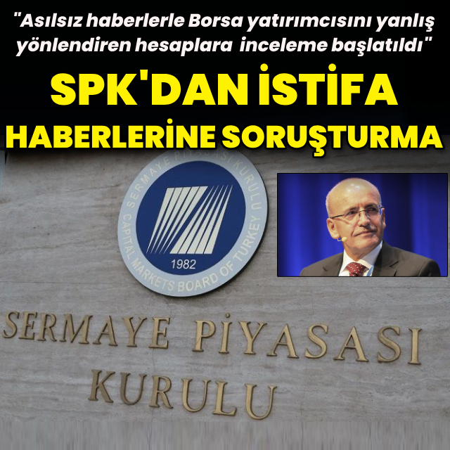 SPK'dan 'istifa' soruşturması