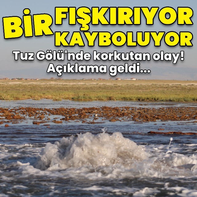 Bir fışkırıyor, bir kayboluyor! Açıklama geldi