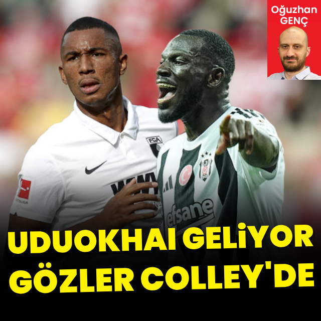 Uduokhai geliyor, gözler Colley'de!