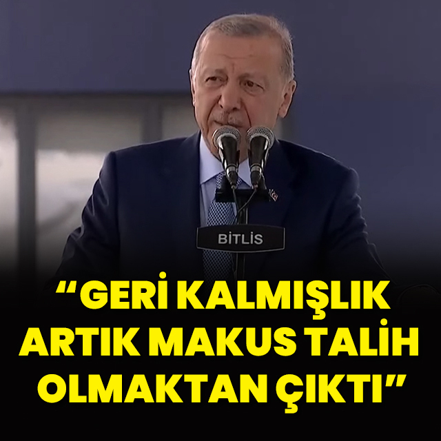 "Geri kalmışlık artık makus talih olmaktan çıktı"