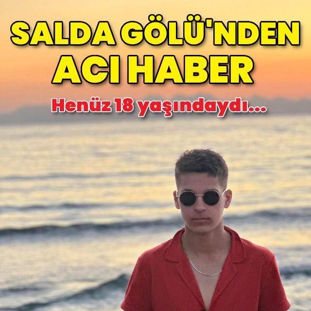 18 yaşındaki genç Salda Gölü'nde boğuldu