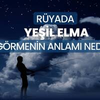 Rüyada yeşil elma görmek ne anlama gelir?