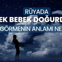 Rüyada erkek bebek doğurmak ne anlama gelir?