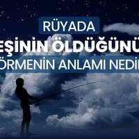 Rüyada eşinin öldüğünü görmek ne anlama gelir?