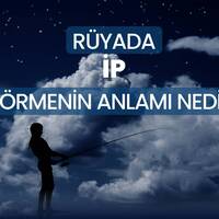 Rüyada ip görmek ne anlama gelir?