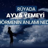 Rüyada ayva yemek ne anlama gelir?